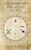 Children of the Dying Hearth: The Annals of Tessian, Book 1 B0CF4C82H2 Book Cover