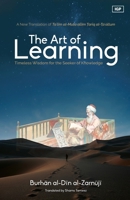 The Art of Learning: Timeless Wisdom for the Seeker of Knowledge B0DWNGS3C7 Book Cover
