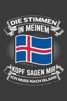 Die Stimmen in meinem Kopf sagen mir ich muss nach Island: Jahres-Kalender 2020 DinA 5 Kalender f�r Weltenbummler und Reise-Fans Terminplaner 1706538278 Book Cover