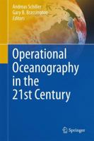 Operational Oceanography in the 21st Century 9400703317 Book Cover