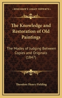 The Knowledge and Restoration of Old Paintings 1015944957 Book Cover