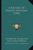 A Record Of Spanish Painting 1120127521 Book Cover