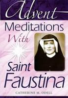 Advent Meditations with Saint Faustina 0764819399 Book Cover