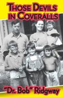 Those Devils in Coveralls 1618639250 Book Cover