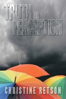 Truth or Perception 1434358585 Book Cover