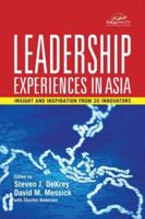 Leadership Experiences in Asia: Insights and Inspirations from 20 Innovators 0470822686 Book Cover
