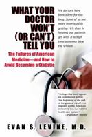 What Your Doctor Won't (or Can't) Tell You 0399151508 Book Cover