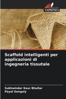 Scaffold intelligenti per applicazioni di ingegneria tissutale (Italian Edition) 6203509647 Book Cover