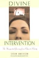 Divine Intervention: An Unexpected Journey from Chaos to Clarity 1582700001 Book Cover