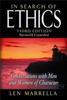 In Search of Ethics: Conversations with Men and Women of Character 0970844409 Book Cover