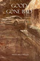 Good Gone Bad 0991169107 Book Cover