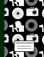 Composition Notebook: 100 Pages College Ruled Photographer Journal, Composition Book, Diary To Write In, Gifts For Photographers And Photography Lovers (8.5” X 11” A4 Size) 171083336X Book Cover