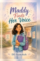 Maddy Finds Her Voice B0H8TBZNV7 Book Cover