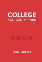 College You Can Afford: Pursuing Your Degree without Breaking the Bank 1499239203 Book Cover