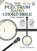 The Plectrum Banjo Chord Bible: Cgbd Standard Tuning 1,728 Chords 1906207372 Book Cover