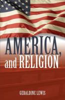 AMERICA, AND RELIGION 159781718X Book Cover