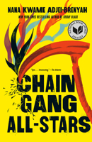 Chain Gang All Stars: A Novel 0593469313 Book Cover