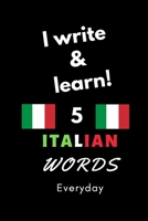 Notebook: I write and learn! 5 Italian words everyday, 6" x 9". 130 pages 165059786X Book Cover