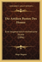 Die Antiken Busten Des Homer 3741169919 Book Cover