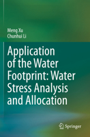 Application of the Water Footprint: Water Stress Analysis and Allocation 9811502331 Book Cover