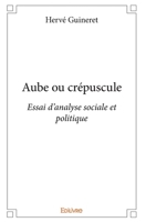 Aube ou crépuscule (French Edition) 2414400420 Book Cover