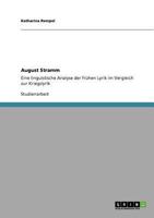 August Stramm: Eine linguistische Analyse der frühen Lyrik im Vergleich zur Kriegslyrik 3640855094 Book Cover