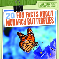 20 Fun Facts about Monarch Butterflies 1538257688 Book Cover