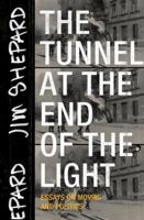 The Tunnel at the End of the Light: Essays on Movies and Politics 1941040721 Book Cover