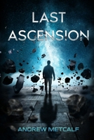 Last Ascension 1968326286 Book Cover