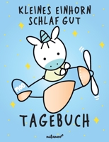 milamoo Kleines Einhorn Schlaf Gut Tagebuch: Tagebuch Geschenkbuch mit süßem Einhorn Motiv Moo im Flugzeug (German Edition) 1699232229 Book Cover