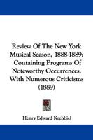 Review of the New York Musical Season 1888-1889 1021978043 Book Cover