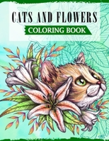 Cats & Flowers Coloring Book: A Fun Coloring Book For Cat Lovers Featuring Adorable Cats with Beautiful Floral Designs B08P3JTV7K Book Cover