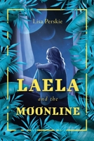 Laela and the Moonline 1662924208 Book Cover