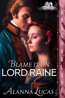 Blame it on Lord Raine 1963585259 Book Cover