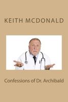 Confessions of Dr. Archibald 1979350930 Book Cover