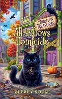 All Hallows Homicide (Magical Mishap Mysteries) B0DT8L6JTM Book Cover