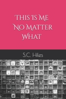 This Is Me No Matter What B0F2DW8HD9 Book Cover