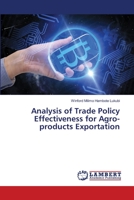 Analysis of Trade Policy Effectiveness for Agro-products Exportation 6139847451 Book Cover