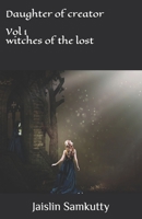 Daughter of creator: Witches of the lost B092C7V34J Book Cover