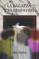 La ragazza tra i papaveri B0B8R6LGNJ Book Cover