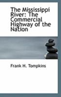 The Mississippi River: The Commercial Highway of the Nation 0548838585 Book Cover