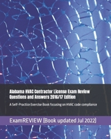 Alabama HVAC Contractor License Exam Review Questions and Answers 2016/17 Edition: A Self-Practice Exercise Book focusing on HVAC code compliance 1523370602 Book Cover