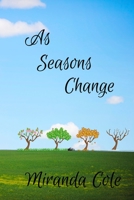 As Seasons Change 1708983309 Book Cover