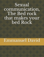 Sexual communication, The Bed rock that makes your bed Rock 1673699189 Book Cover