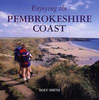 Enjoying the Pembrokeshire Coast National Park 1841144339 Book Cover