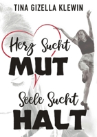 Herz sucht Mut, Seele sucht Halt 3757852982 Book Cover