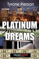 Platinum Dreams 1434316793 Book Cover