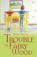 Trouble in Fairy Wood 1912021617 Book Cover