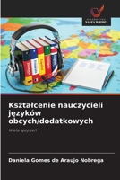 Ksztalcenie nauczycieli jezyków obcych/dodatkowych (Polish Edition) 6209732011 Book Cover