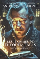 Les 13 crimes de Theodem Falls: Nouvelle edition 1986134202 Book Cover